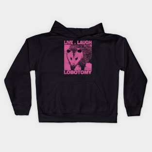 Live Laugh Lobotomy Opossum Funny Street Cat Possum Kids Hoodie